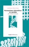 VACUNACIONES SISTEMATICAS EN CUESTION : ¿SON REALMENTE NECES | 9788474267167 | MARIN OLMOS, JUAN MANUEL