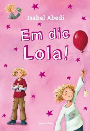 EM DIC LOLA! 1 | 9788499323459 | ABEDI, ISABEL (1967- )