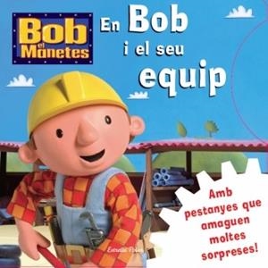 BOB EN MANETES. EN BOB I ELS SEU EQUIP | 9788499322834 | AUTORS, DIVERSOS