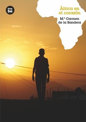 AFRICA EN EL CORAZÓN | 9788483431436 | DE LA BANDERA, MARÍA CARMEN