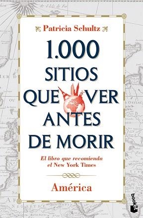 1.000 SITIOS QUE VER ANTES DE MORIR. AMERICA | 9788427037120 | SCHULTZ, PATRICIA