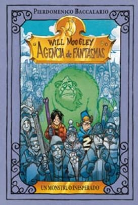 WILL MOOGLEY 5: UN MONSTRUO INESPERADO | 9788427200852 | BACCALARIO, PIERDOMENICO
