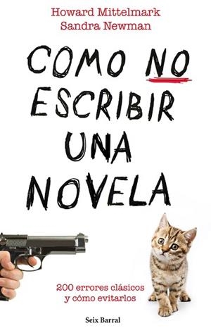 CÓMO NO ESCRIBIR UNA NOVELA | 9788432232008 | MITTELMARK, HOWARD / NEWMAN, SANDRA