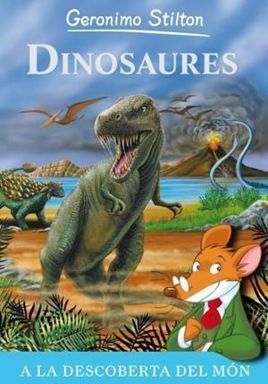 DINOSAURES (DESCUBREIX AMB GERONIMO STILTON) | 9788499323527 | STILTON, GERONIMO