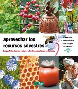 APROVECHAR LOS RECURSOS SILVESTRES.    ***FERTILIDAD ** | 9788493828936 | CHAUDIERE, MAURICE