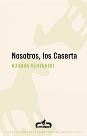 NOSOTROS, LOS CASERTA | 9788496594715 | VENTURINI, AURORA