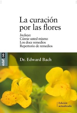 CURACIÓN POR LAS FLORES | 9788441426986 | BACH, EDWARD