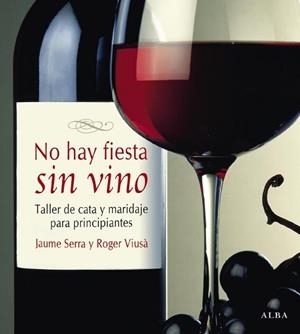 NO HAY FIESTA SIN VINO | 9788484285083 | SERRA, JAUME