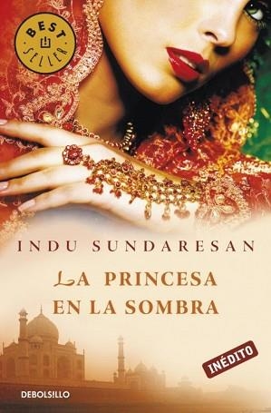 PRINCESA EN LA SOMBRA, LA | 9788499083643 | SUNDARESAN, INDU