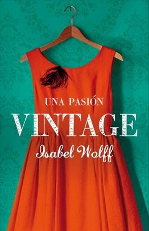 UNA PASIÓN VINTAGE | 9788426419040 | WOLFF,ISABEL