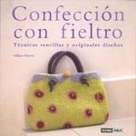 CONFECCIÓN CON FIELTRO | 9788475565064 | HARRIS, GILLIAM