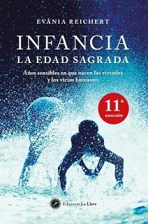 INFANCIA, LA EDAD SAGRADA | 9788495496782 | EVÂNIA REICHERT