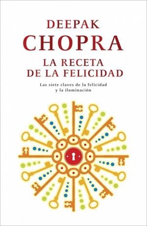 RECETA DE LA FELICIDAD, LA | 9788425346439 | CHOPRA,DEEPAK