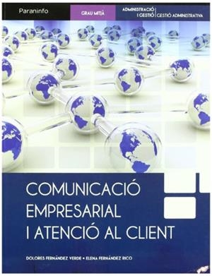 COMUNICACIO EMPRESARIAL I ATENCIO AL CLIENT | 9788497328531 | FERNÁNDEZ VERDE, DOLORES/ FERNÁNDEZ RICO, ELENA
