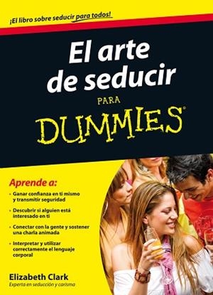 ARTE DE SEDUCIR PARA DUMMIES | 9788432921377 | CLARK, ELIZABETH