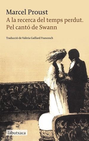 A LA RECERCA DEL TEMPS PERDUT. PEL CANTÓ DE SWANN. | 9788499303208 | PROUST, MARCEL