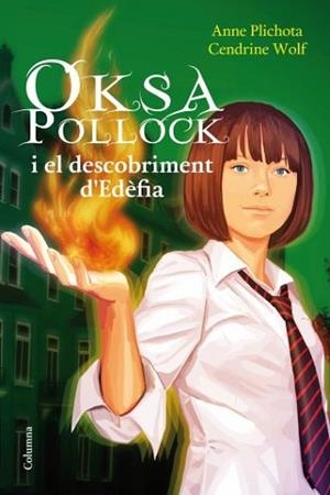 OKSA POLLOCK I EL DESCOBRIMENT D´EDÈFIA | 9788466413992 | PLICHOTA, ANNE/WOLF, CENDRINE