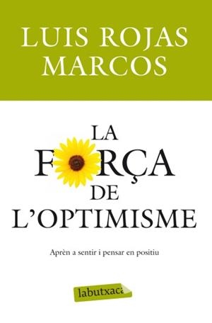 FORÇA DE L'OPTIMISMES | 9788499303215 | ROJAS MARCOS, LUIS