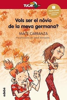 VOLS SER EL NÒVIO DE LA MEVA GERMANA? | 9788423681839 | MAITE CARRANZA GIL-DOLZ