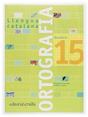 QUADERN ORTOGRAFIA CATALANA 15 (2006) | 9788466111027 | CANONGE I BURGUES, MARGARIDA/COLOM I FARRÉ, ANTÒNI