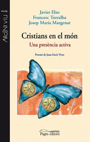 CRISTIANS EN EL MÓN | 9788499751238 | ELZO, JAVIER/TORRALBA ROSELLÓ, FRANCESC/MARGENAT,