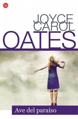 AVE DEL PARAISO FG (JOYCE CAROL OATES) | 9788466316101 | OATES, JOYCE CAROL