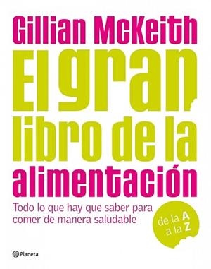 GRAN LIBRO DE LA ALIMENTACION | 9788408090526 | MCKEITH, DRA. GILLIAN