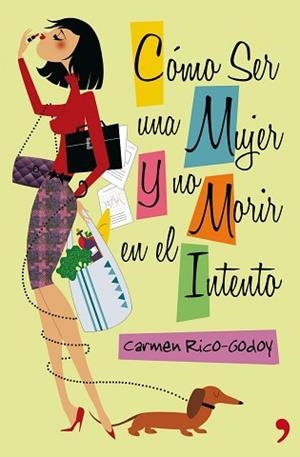 COMO SER MUJER Y NO MORIR EN EL INTENTO | 9788499980102 | RICO-GODOY, CARMEN