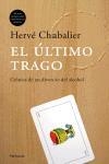 ULTIMO TRAGO, EL- CRONICA DE UN DIVORCIO DEL ALCOHOL | 9788483076668 | CHABALIER, HERBE