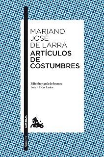 ARTÍCULOS DE COSTUMBRES | 9788467037890 | MARIANO JOSÉ DE LARRA
