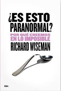 ESTO ES PARANORMAL | 9788492981540 | WISEMAN,RICHARD