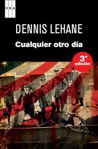 CUALQUIER OTRO DIA | 9788490061084 | LEHANE, DENNIS