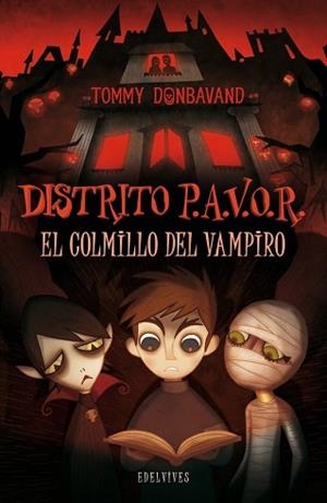 DISTRITO P.A.V.O.R. EL COLMILLO DEL VAMPIRO | 9788426381972 | DONBAVAND, TOMMY