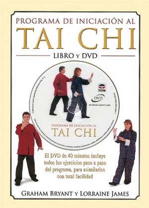 PROGRAMA DE INICIACION AL TAI CHI (LIBRO+DVD) | 9788479025151 | BRYANT, GRAHAM / JAMES, LORRAINE
