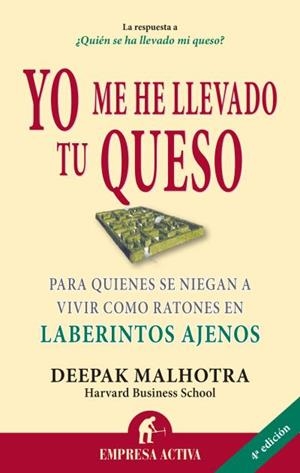YO ME HE LLEVADO TU QUESO | 9788492452811 | MALHOTRA, DEEPAK