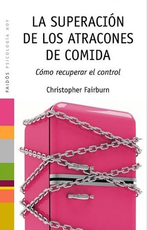 LA SUPERACIÓN DE LOS ATRACONES DE COMIDA | 9788449324796 | CHRISTOPHER FAIRBURN
