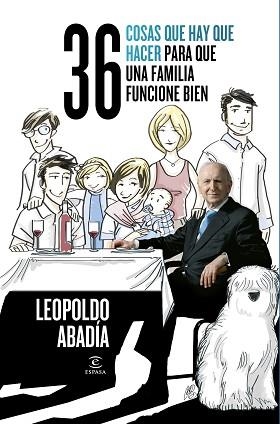 36 COSAS QUE HAY QUE HACER PARA QUE UNA FAMILIA FUNCIONE BIE | 9788467037234 | ABADIA, LEOPOLDO