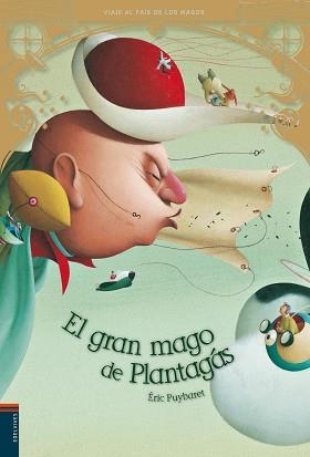 GRAN MAGO DE PLANTAGÁS, LE | 9788426381590 | PUYBARET, ERIC