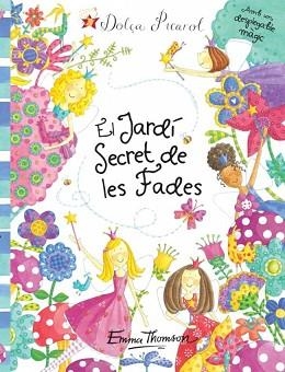 JARDI SECRET DE LES FADES, EL DOLÇA PICAROL | 9788448832186 | THOMSON, EMMA
