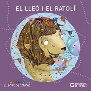 BOSC EL LLEO I EL RATOLI | 9788448928681 | BALDÓ, ESTEL/GIL, ROSA/SOLIVA, MARIA