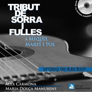 TRIBUT DE SORRA I FULLES A MIQUEL MARTÍ I POL | 9788499790640 | CARMONA, ALEX : MANUBENS, M.DOLÇA