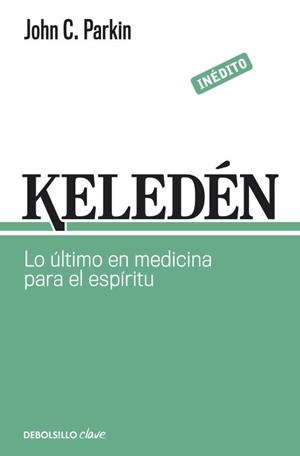 KELEDEN, LO ULTIMO EN MEDICINA PARA EL ESPIRITU | 9788499893860 | PARKIN,JOHN C.
