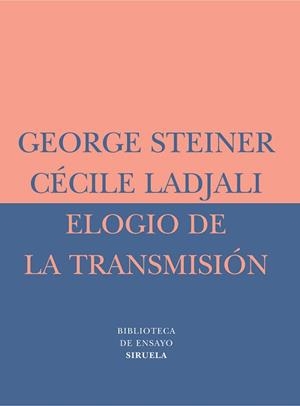 ELOGIO DE LA TRANSMISION : MAESTRO Y ALUMNO | 9788478448784 | STEIMER, GEORGE