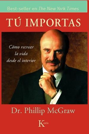 TU IMPORTAS COMO RECREAR LA VIDA | 9788472455870 | MCGRAW, PHILLIP