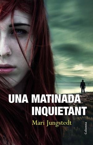 UNA MATINADA INQUIETANT | 9788466414135 | JUNGSTEDT MARI