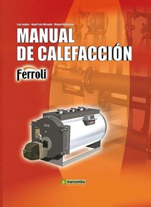 LIBRO: MANUAL DE CALEFACCIÓN. ISBN: 9788426717382 - CALEFACC | 9788426717382 | JUTGLAR, LUIS/LUIS MIRANDA, ÁNGEL/VILLARUBIA, MIGU
