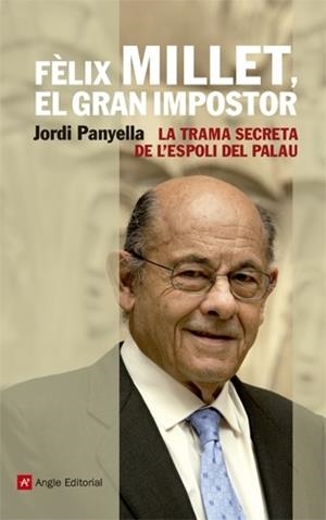 FÈLIX MILLET, EL GRAN IMPOSTOR | 9788415002895 | PANYELLA FERRERES, JORDI