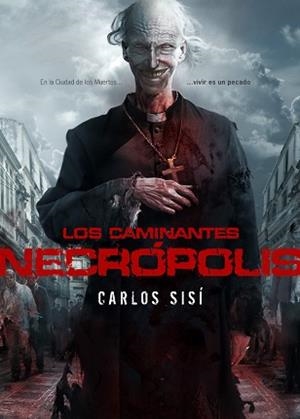 NECROPOLIS LOS CAMINANTES | 9788493814304 | SISÍ CAVIA, CARLOS