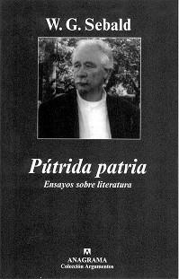 PUTRIDA PATRIA : ENSAYO SOBRE LITERATURA | 9788433962218 | SEBALD, W.G.
