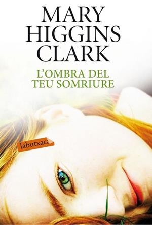 OMBRA DEL TEU SOMRIURE | 9788499304557 | HIGGINS CLARK MARY